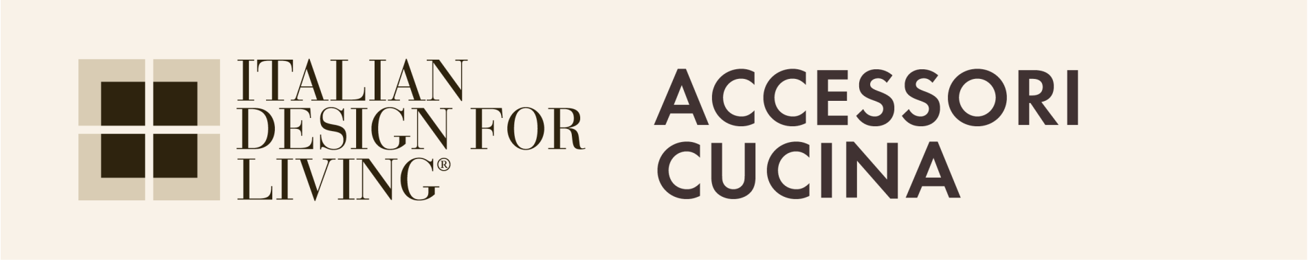Accessori per cucina - Italian Design For Living